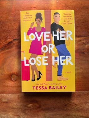 3/$30 🍀 — Paperback —Love Her or Lose Her by Tessa Bailey